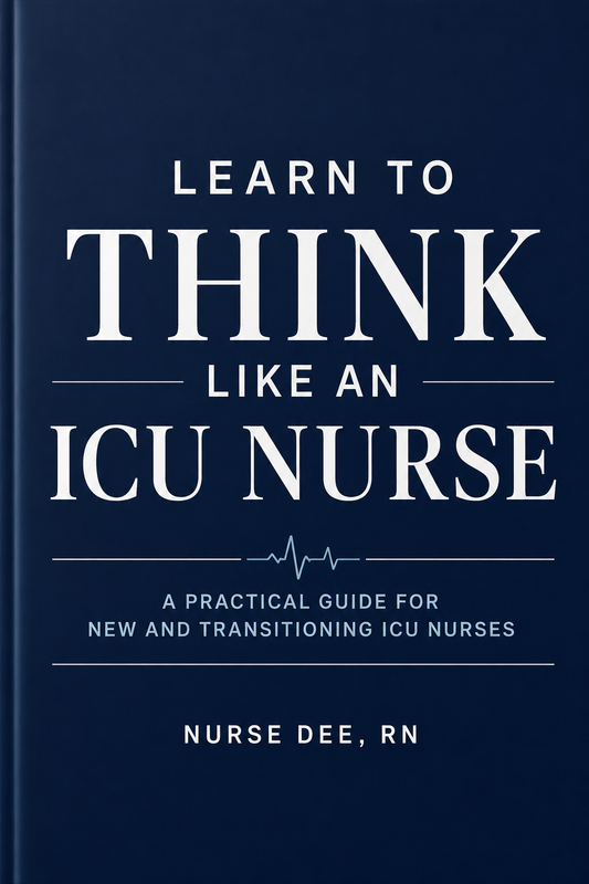 Learn to Think Like an ICU Nurse