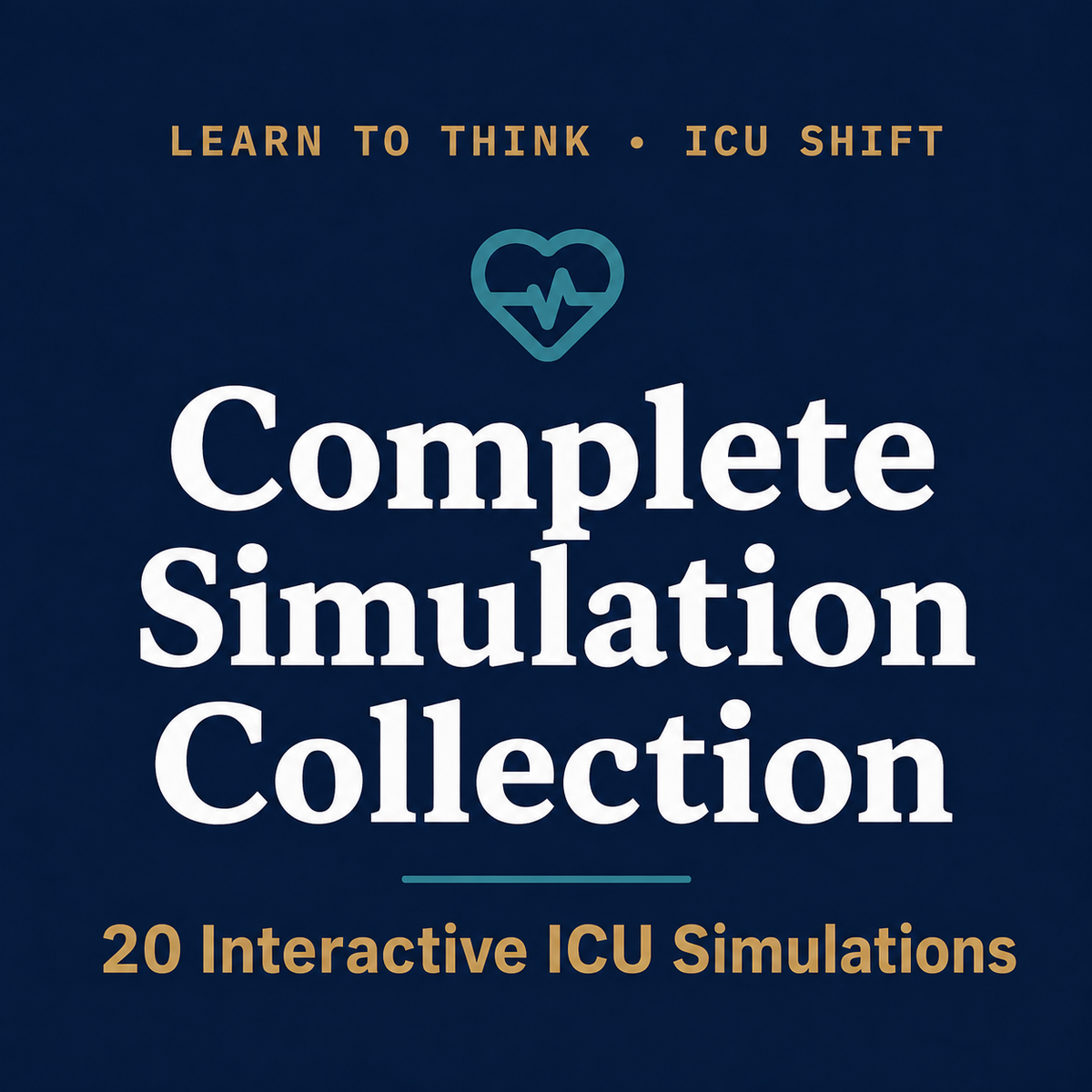 LEARN TO THINK · ICU SHIFT - Complete ICU Nursing Simulations